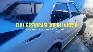 BIAYA RESTORASI MOBIL TUA | FULL RESTORASI COROLLA KE30 | japan retro car restoration