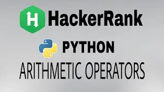#3: Arithmetic Operators | Hackerrank Python Solution | English Explanation
