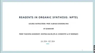 Reagents in Organic Synthesis NPTEL Week VIII