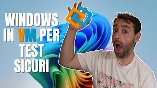 Guida all'utilizzo di Windows tramite macchina virtuale (VM) per test sicuri