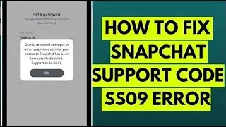 How to Fix Snapchat Support Code SS09 Error in 2023 (Easy Solution)