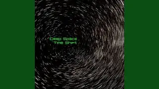 Deep Space Time Shift