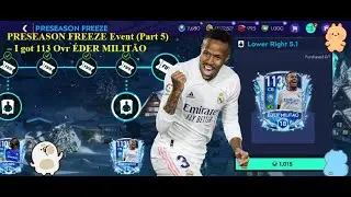 PRESEASON FREEZE Event (Part 5) &ndash; I got 113 Ovr &Eacute;DER MILIT&Atilde;O | Fifa Mobile 21 || Khoa Ho&agrave;ng MAL-RA