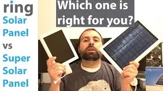 Ring Solar Panel vs Super Solar Panel | Which one is right for you?
