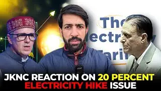 JKNC reaction on 20 percent Electricity Hike issue ?