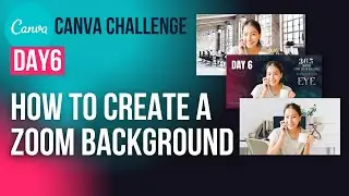 How to create a zoom background in Canva