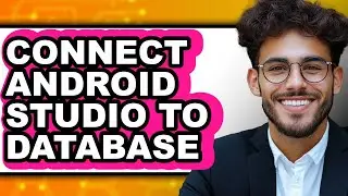How to Connect Android Studio to Database (full Guide)