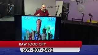 RAW FOOD CITY radio show 1 24 2019