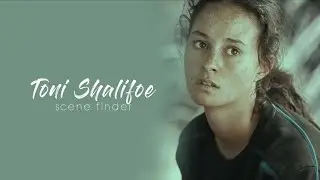 &bull; Toni Shalifoe | scene finder [S2]