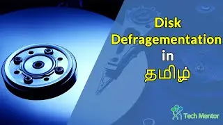What is Disk Defragmentation? | தமிழ் | Improve your PC Performance