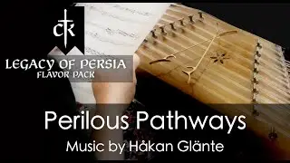 Crusader Kings III: Legacy of Persia OST | Perilous Pathways | Paradox Interactive