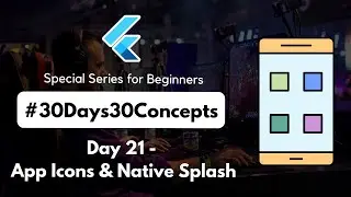 Flutter App Logos and Splash Screen | Making App Ready for Publishing | Flutter Complete Course