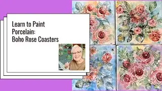 EASY Learn Porcelain/China Painting Boho Rose Coasters - First Fire