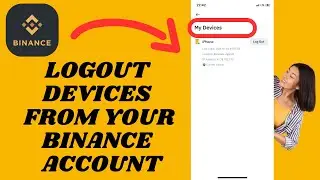 LogOut Devices On Binance | Remove Devices From Your Binance Account