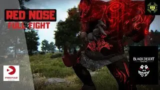 BDO Remastered - Red Nose Boss Full Mystic Fight