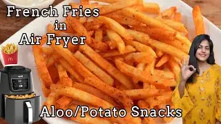 PERFECT French Fries🍟Recipe in Air Fryer | Potato/Aloo Snacks Recipe | Crispy Homemade French Fries