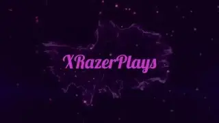 Intro XRazerPlays (#12 FOR YOU GUYS)