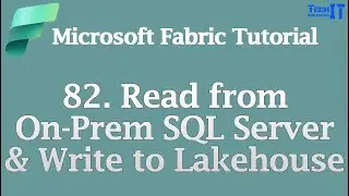 Read from On-Prem SQL Server & Write to Lakehouse | Microsoft Fabric Tutorial