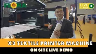 ON-SITE LIVE DEMO |  FLORA X3 DTF Textile Printer Machine Digital Inkjet Direct To Fabric Printer