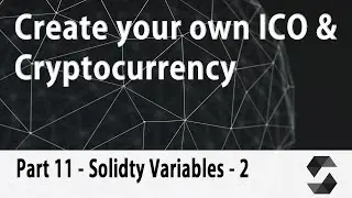 Create your own Cryptocurrency & ICO Webpage [Part 11] - Solidity Variables 2