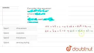 Consider the equation az + bar(bz) + c =0, where a,b,c inZ If |a| = |b| and barac ne b barc, the...