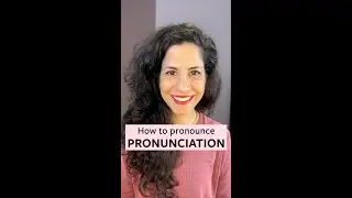 How to Pronounce 'Pronunciation'