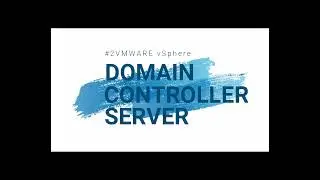 #2 VMware vSphere - Domain Controller Windows Server 2022