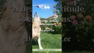 Dr. Royal Lee Quote #11 - Healthy Attitude