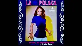 La Polaca - Triste Final