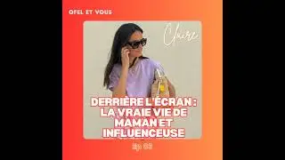 EP03 : Claire, maman et influenceuse