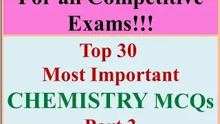 For All Competitive Exams | Top 30 Chemistry MCQs | Important Chemistry Questions | Chemistry MCQs 3
