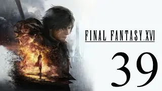 39 - Onkel Byron ohne Kommentar 4K HDR german Final Fantasy XVI