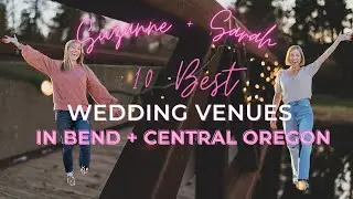 Top 10 Best Wedding Venue Ideas in Bend and Central Oregon