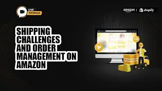 Overcoming Shipping Challenges & Order Management On Amazon