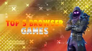 Top 5 Browser Games|No Graphics Card