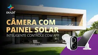 Camera inteligente com Painel solar - coloque em lugares difíceis e nunca precise trocar a bateria.
