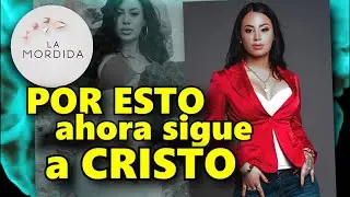 🔴LIZ BAILA REVELA PORQU&Eacute; AHORA SIGUE LOS PASOS DE DIOS | LA MORDIDA