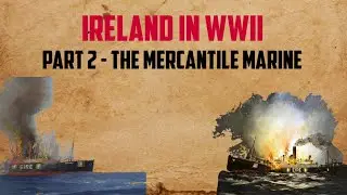 Irish Mercantile Marine in WW2 - Ireland in WWII