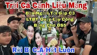 Trời C&aacute; Cảnh Liều Mạng Cho Người Qua Gặp C3 LTBT Quậy Lấy C&ocirc;ng Bằng Cho ĐS5 Ai D&egrave; Bị C.A Bắt 