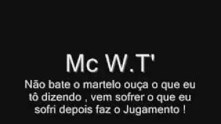 Mc WT' - n&atilde;o bate o martelo ou&ccedil;a o que eu t&ocirc; dizendo !