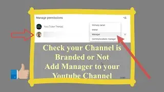 How to set Manager to Youtube Channel.! How to Check Brand Account Youtube Channel.! Add Manager..