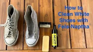 How to Clean White Converse (or Any White Shoes) with Fels-Naptha | Easy Shoe Cleaning Hack!