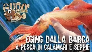 CALAMARI, EGING E TATAKI DALLA BARCA - Gudoterror