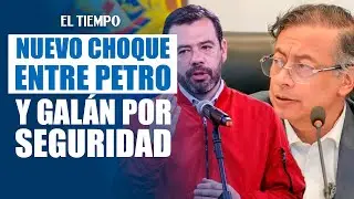 La nueva pol&eacute;mica entre Petro y Gal&aacute;n | El tiempo