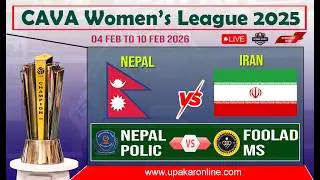 Nepal Polic VS Foolad MS. CAVA Women's League 2026. Volleyball Championship. NEPAL vs IRAN