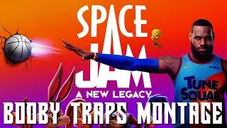 Space Jam 2 A New Legacy Booby Traps Montage (Music Video)
