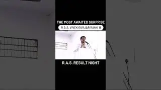 R.A.S. Result Night | RAS VIVEK GURJAR RANK 11 #motivation #ras #sdm #ras2023mains #ras2021