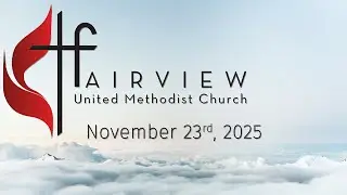Fairview United Methodist Church | 11-23-25