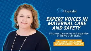Setting the Standard in Maternal Health: Meet Dr. Christina Adams