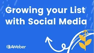 Growing your List with Social Media: presented by Jessica Snavely from AWeber